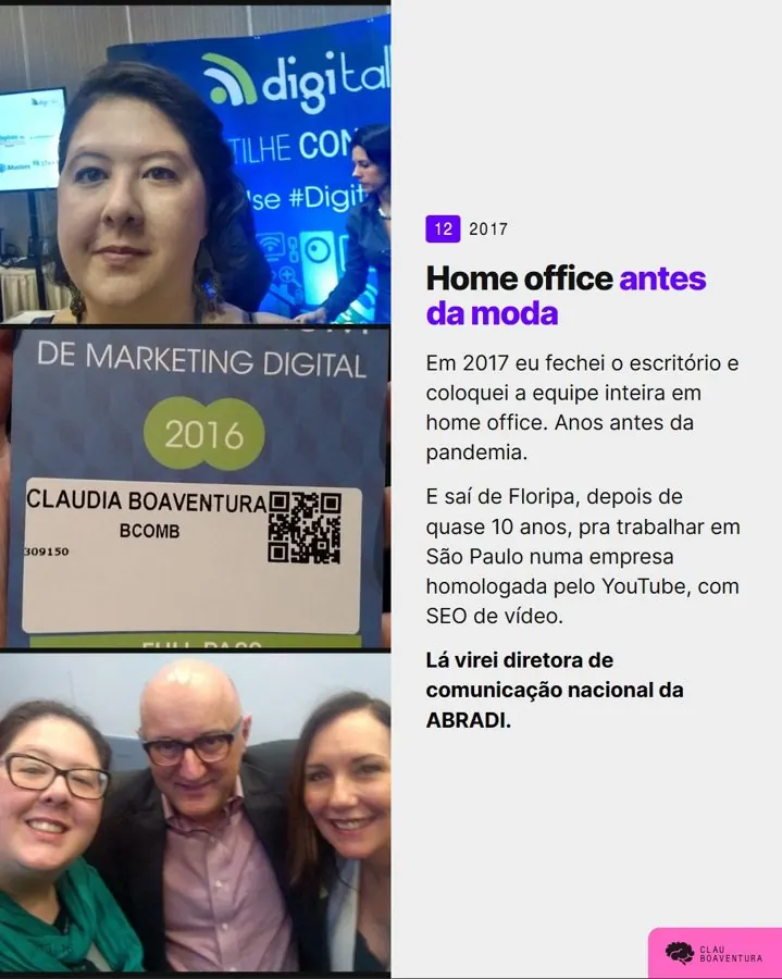 2017: equipe inteira em home office e mudança pra São Paulo, trabalhando com SEO de vídeo.